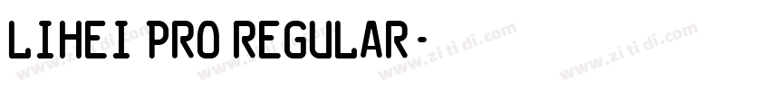 LiHei Pro Regular字体转换